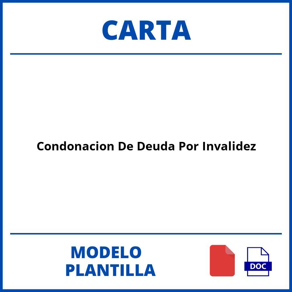 Carta De Condonacion De Deuda Por Invalidez