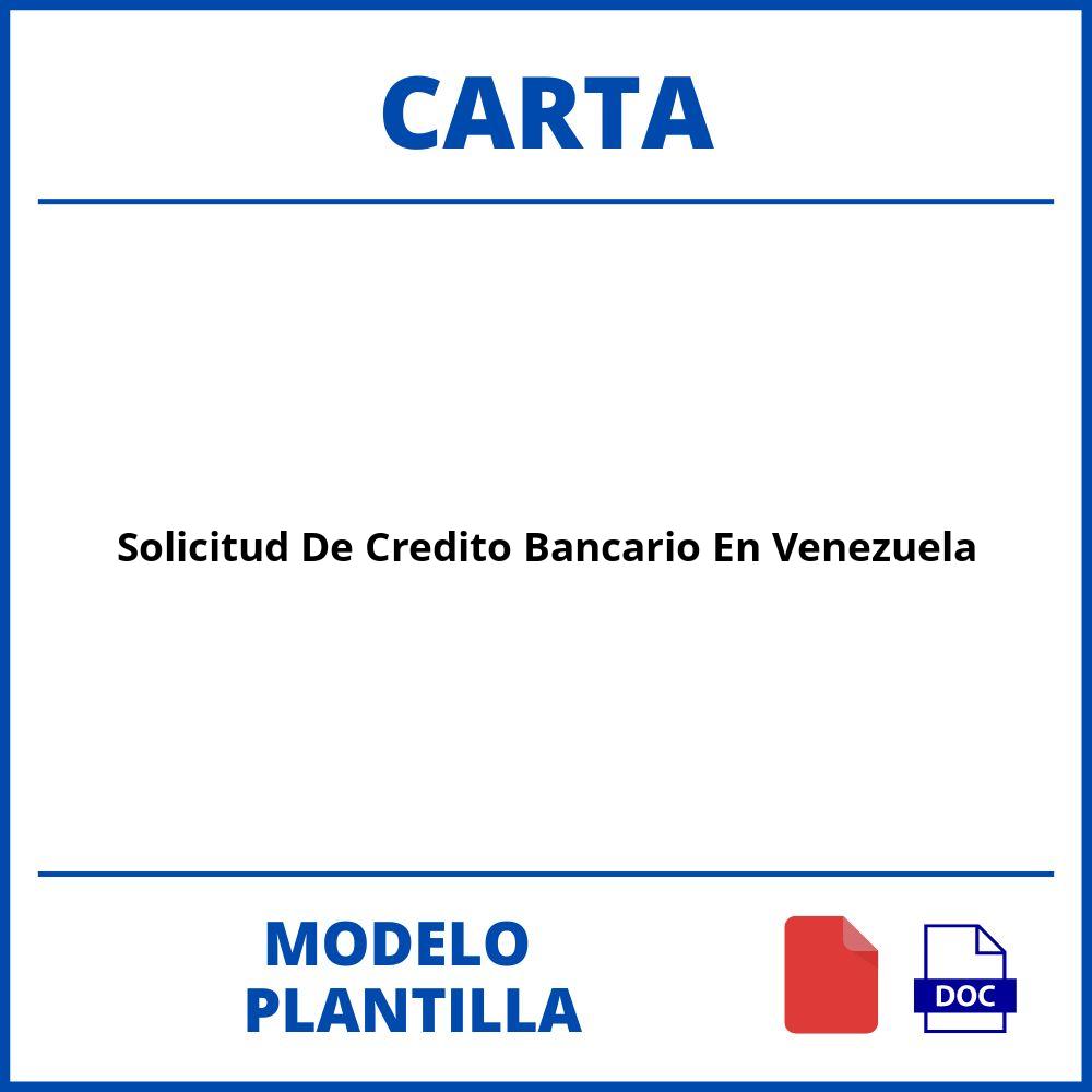 Carta De Solicitud De Credito Bancario En Venezuela