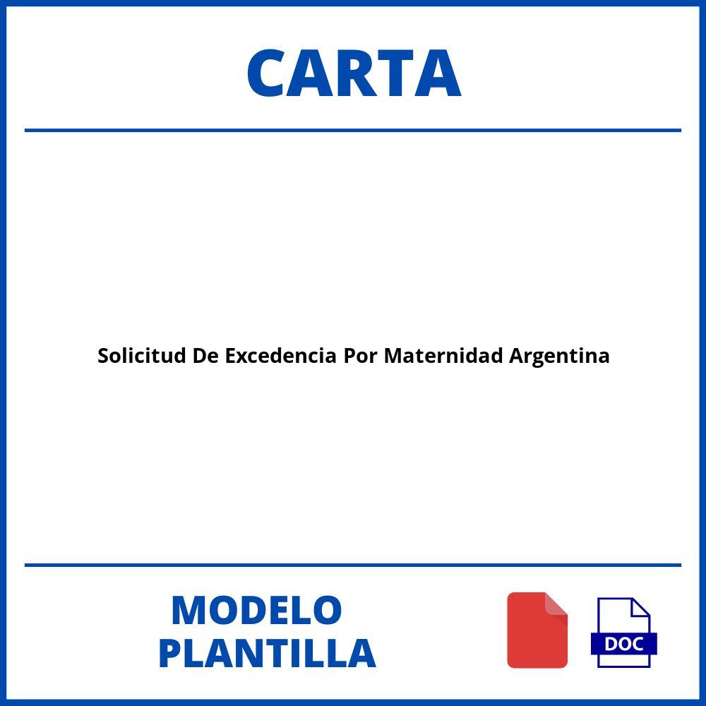 ▷ Modelo De Carta De Solicitud De Excedencia Por Maternidad Argentina